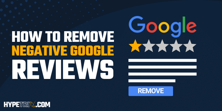 how to remove negative google reviews